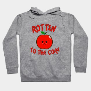 Rotten To The Core Hoodie